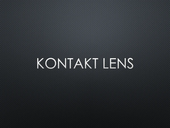 KONTAKT LENS